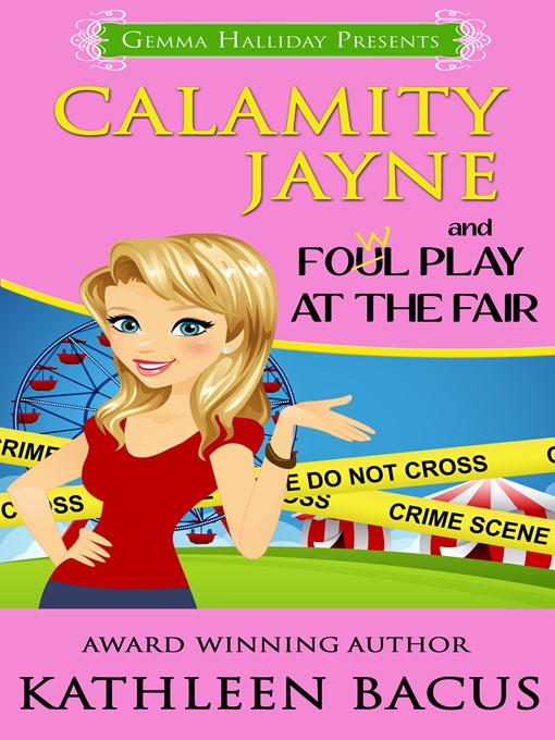 Title details for Calamity Jayne and Fowl Play at the Fair by Kathleen Bacus - Wait list